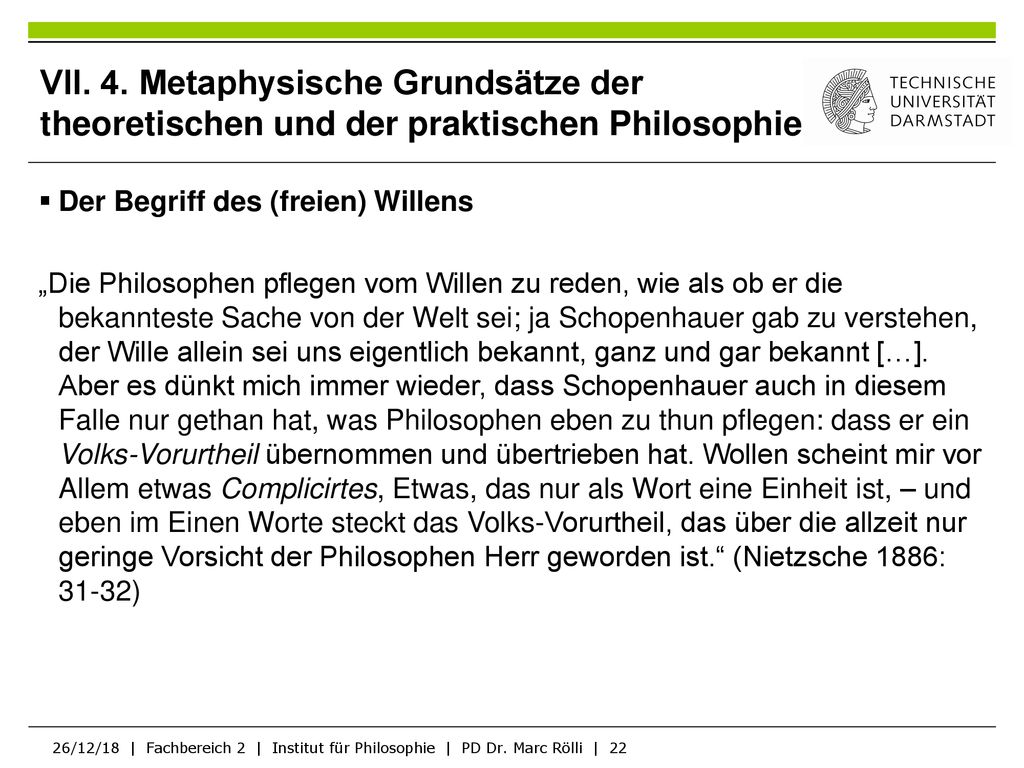 VII. 4. Metaphysische Grundsätze der theoretischen und der praktischen Philosophie