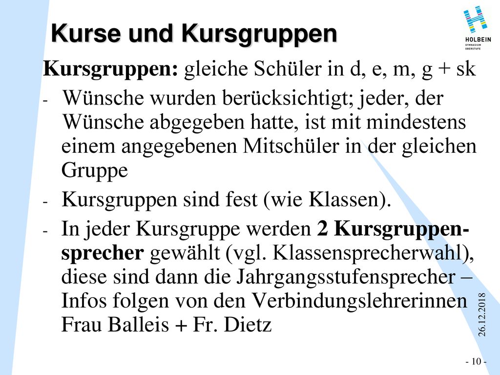 Kurse und Kursgruppen Kursgruppen: gleiche Schüler in d, e, m, g + sk