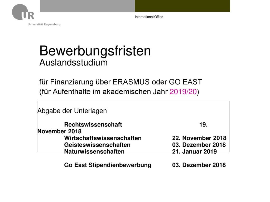 International Office Bewerbungsfristen Auslandsstudium für Finanzierung über ERASMUS oder GO EAST (für Aufenthalte im akademischen Jahr 2019/20)