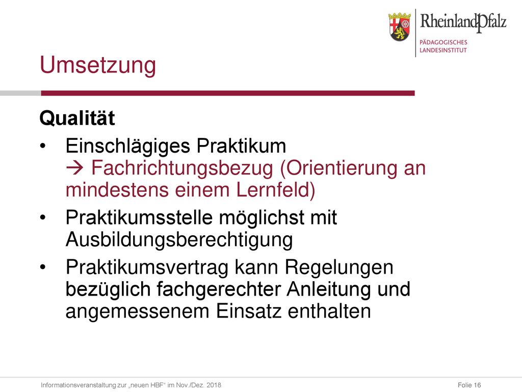 Umsetzung Qualität. Einschlägiges Praktikum  Fachrichtungsbezug (Orientierung an mindestens einem Lernfeld)