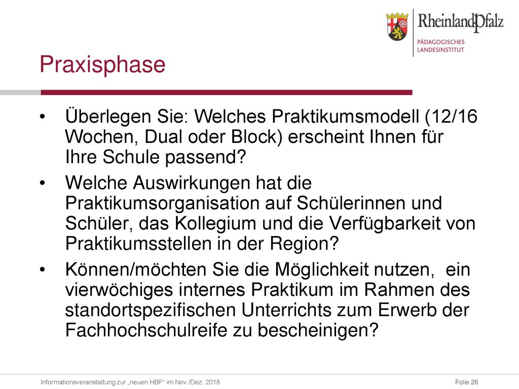 Praxisphase Überlegen Sie: Welches Praktikumsmodell (12/16 Wochen, Dual oder Block) erscheint Ihnen für Ihre Schule passend