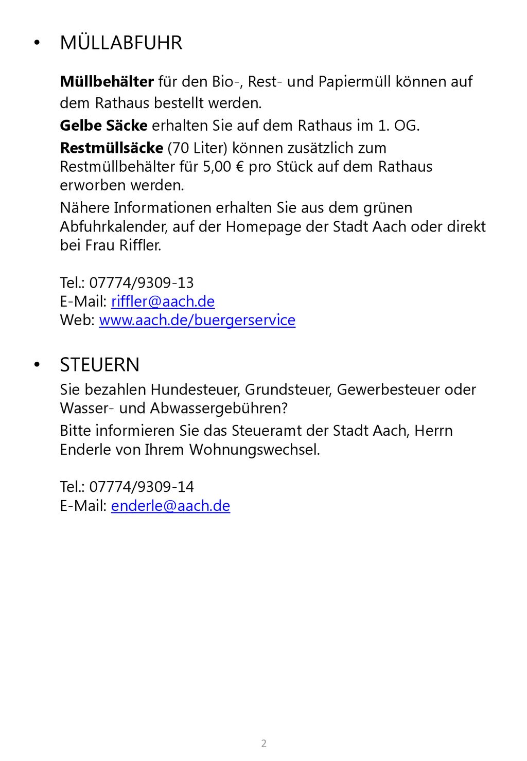 MÜLLABFUHR Müllbehälter für den Bio-, Rest- und Papiermüll können auf dem Rathaus bestellt werden.