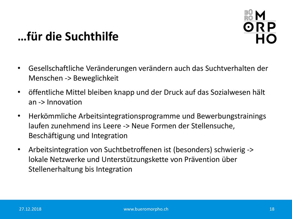 …für die Suchthilfe Gesellschaftliche Veränderungen verändern auch das Suchtverhalten der Menschen -> Beweglichkeit.