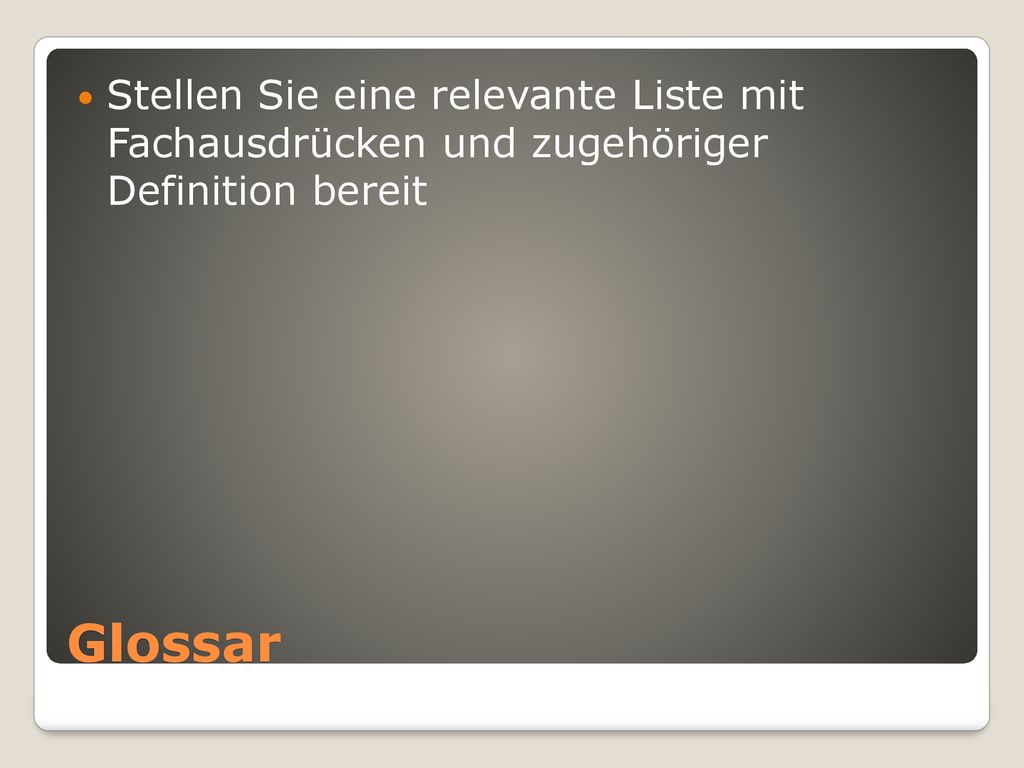 Stellen Sie eine relevante Liste mit Fachausdrücken und zugehöriger Definition bereit