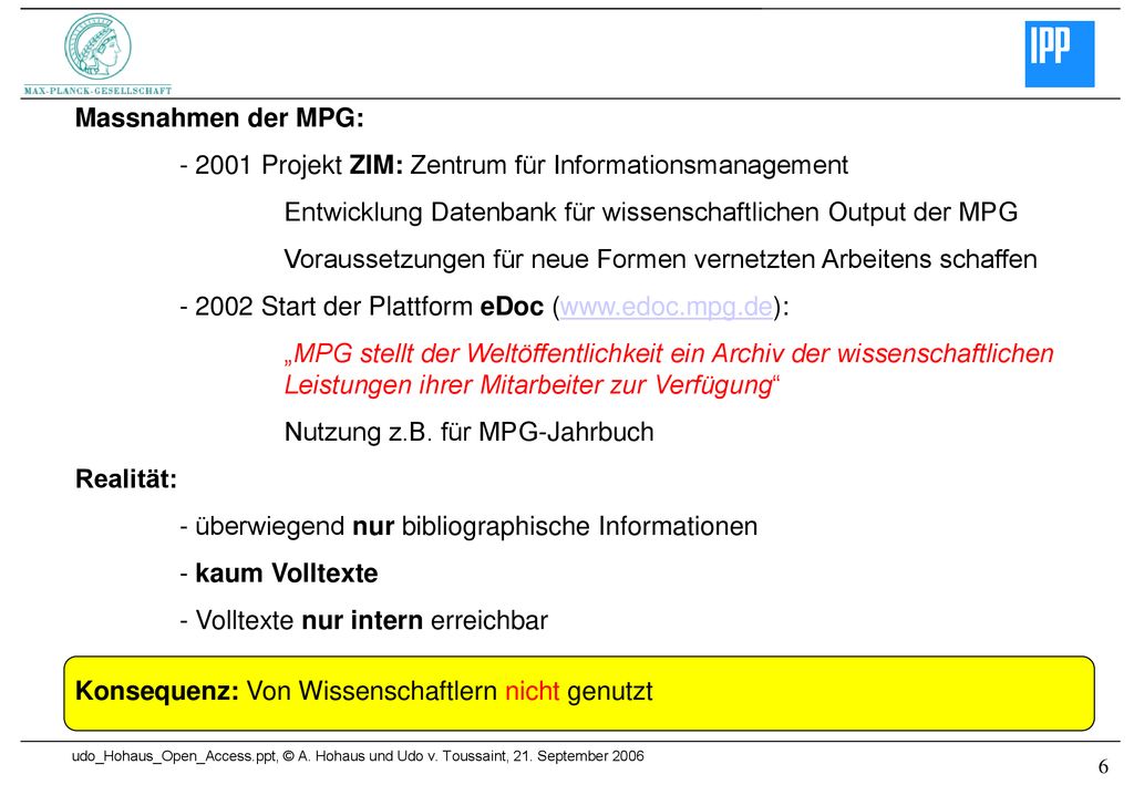 Massnahmen der MPG: Projekt ZIM: Zentrum für Informationsmanagement. Entwicklung Datenbank für wissenschaftlichen Output der MPG.