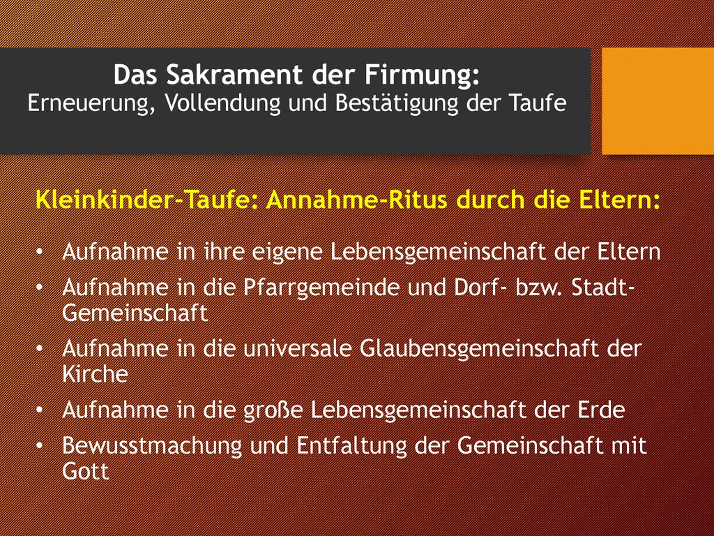 Das Sakrament der Firmung: Erneuerung, Vollendung und Bestätigung der Taufe