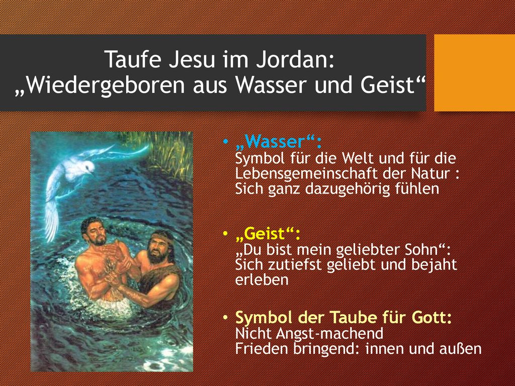 Taufe Jesu im Jordan: „Wiedergeboren aus Wasser und Geist