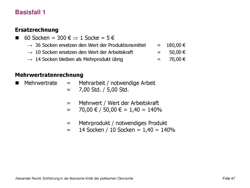 Basisfall 1 Ersatzrechnung 60 Socken = 300 €  1 Socke = 5 €