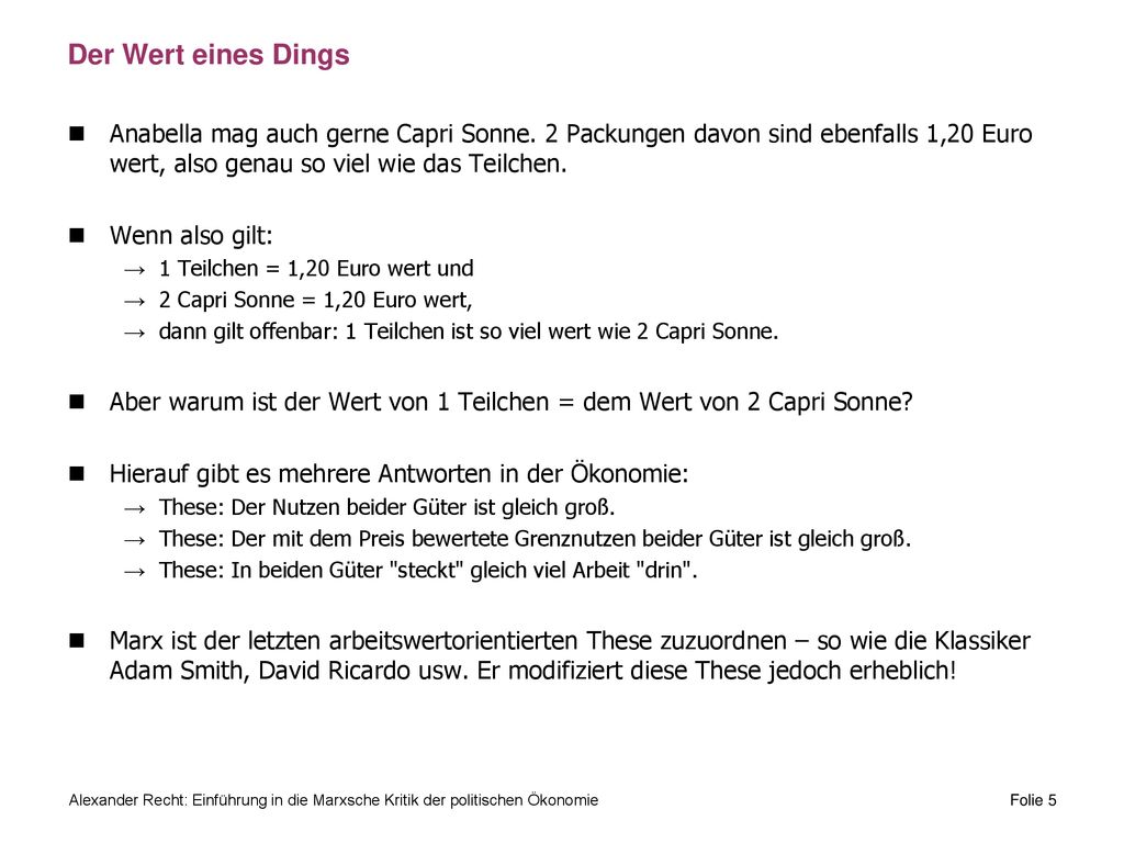 Der Wert eines Dings Anabella mag auch gerne Capri Sonne. 2 Packungen davon sind ebenfalls 1,20 Euro wert, also genau so viel wie das Teilchen.