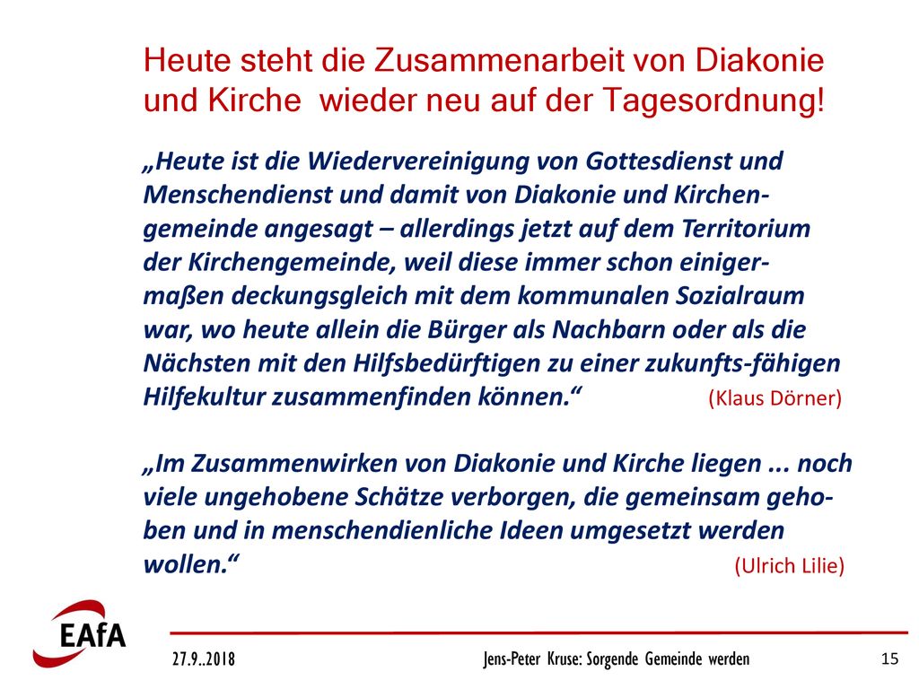 Heute steht die Zusammenarbeit von Diakonie und Kirche wieder neu auf der Tagesordnung!