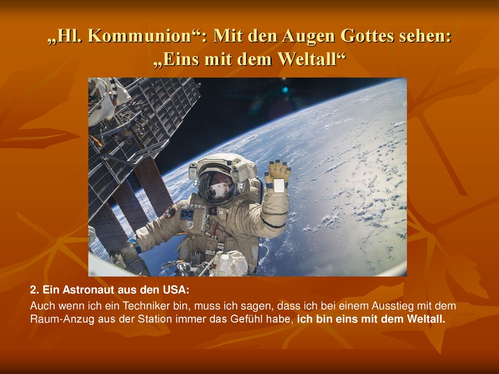 „Hl. Kommunion : Mit den Augen Gottes sehen: „Eins mit dem Weltall