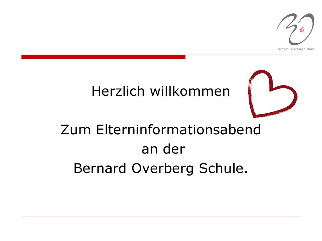 Herzlich willkommen Zum Elterninformationsabend an der Bernard Overberg Schule.