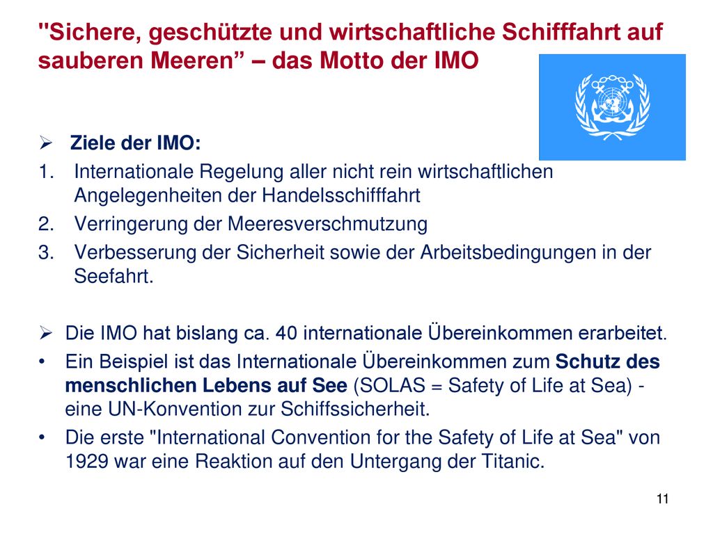 Sichere, geschützte und wirtschaftliche Schifffahrt auf sauberen Meeren – das Motto der IMO