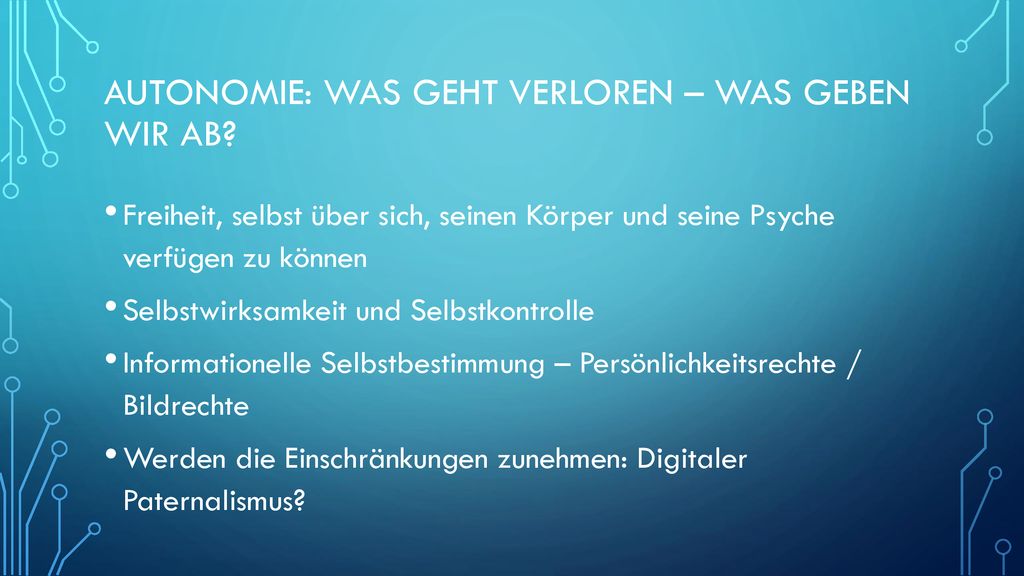 Autonomie: Was geht verloren – was geben wir ab