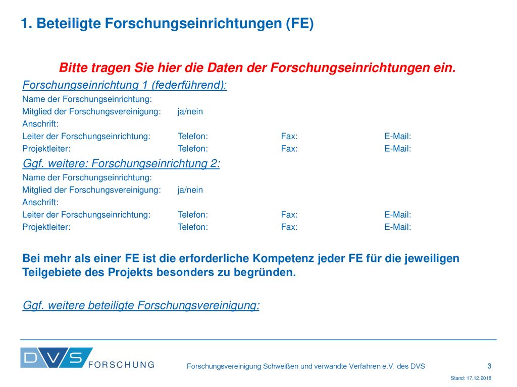 Bitte tragen Sie hier die Daten der Forschungseinrichtungen ein.