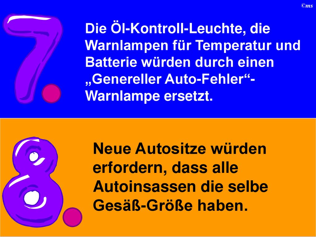 Die Öl-Kontroll-Leuchte, die Warnlampen für Temperatur und Batterie würden durch einen „Genereller Auto-Fehler -Warnlampe ersetzt.