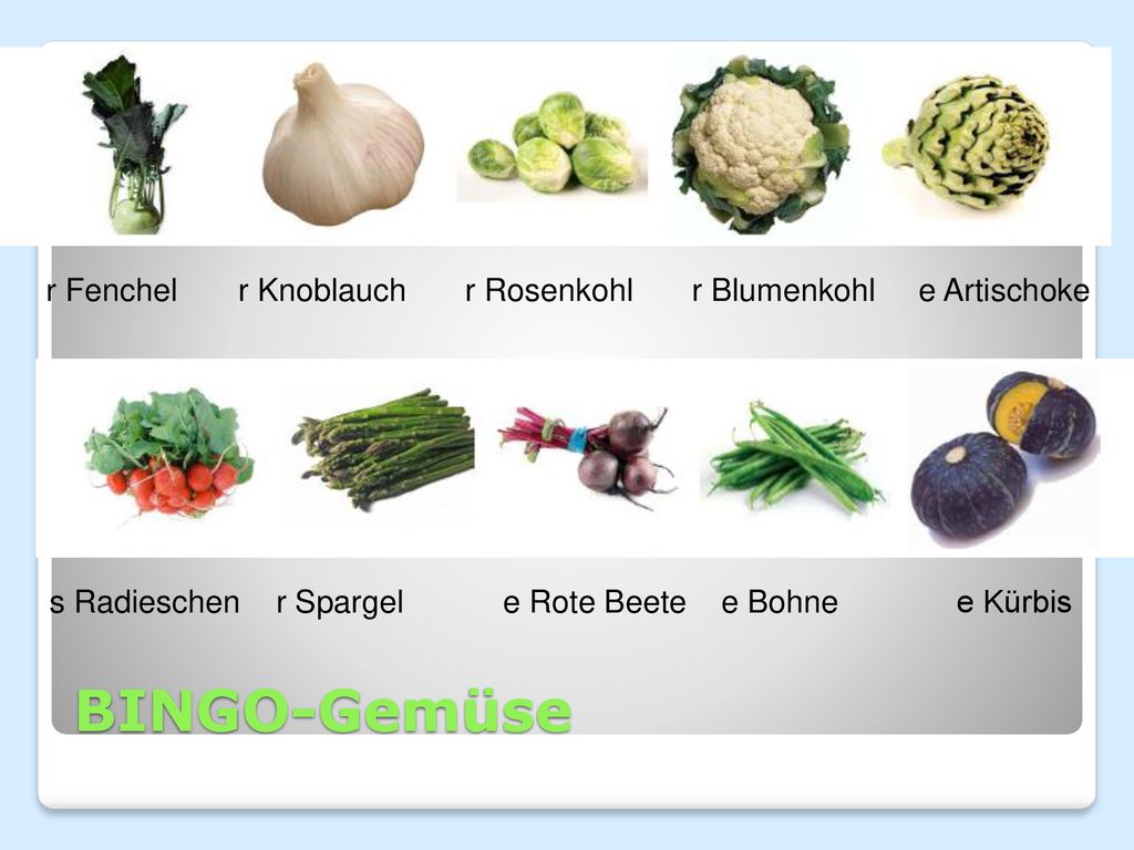 r Fenchel r Knoblauch r Rosenkohl r Blumenkohl e Artischoke