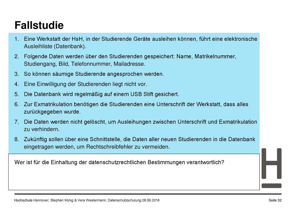Fallstudie Eine Werkstatt der HsH, in der Studierende Geräte ausleihen können, führt eine elektronische Ausleihliste (Datenbank).