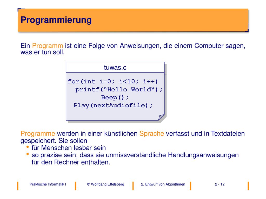 for(int i=0; i<10; i++) printf( Hello World ); Play(nextAudiofile);