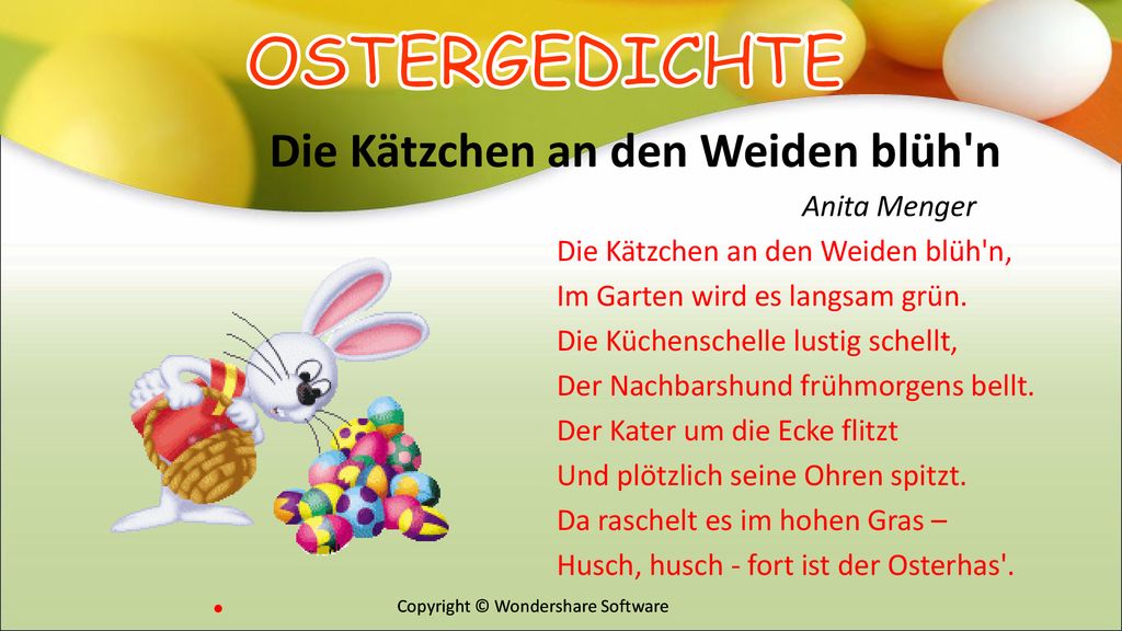 OSTERGEDICHTE Die Kätzchen an den Weiden blüh n Anita Menger