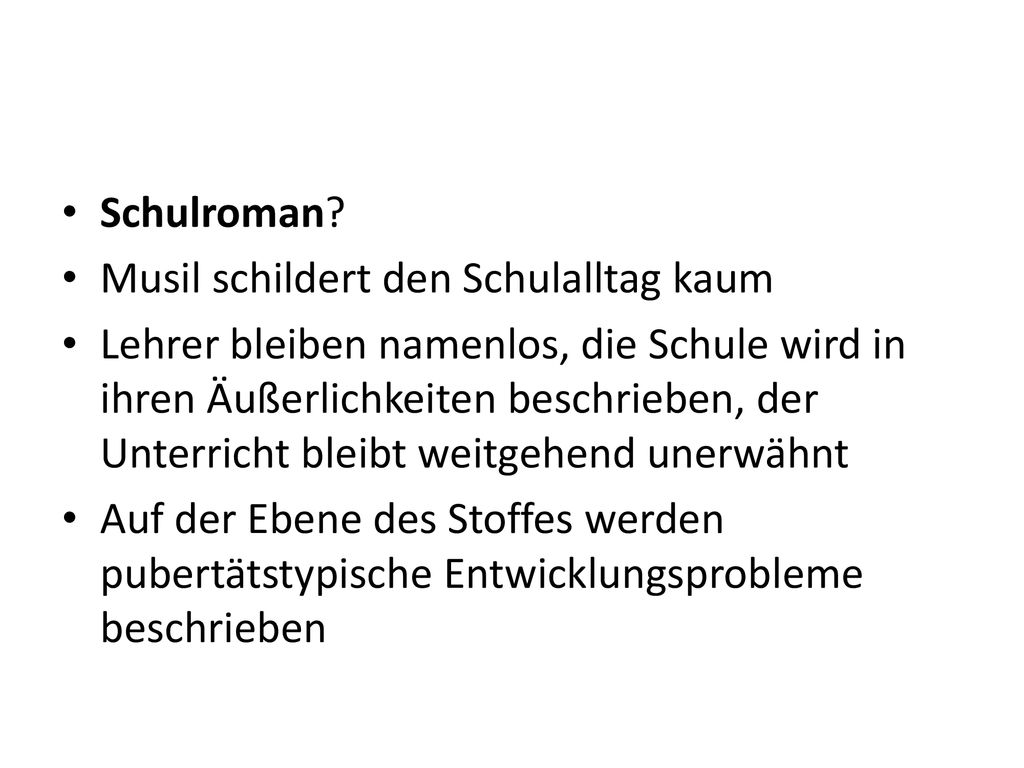 Schulroman Musil schildert den Schulalltag kaum.