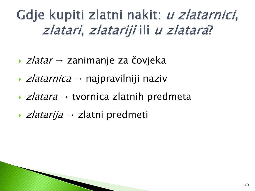 Gdje kupiti zlatni nakit: u zlatarnici, zlatari, zlatariji ili u zlatara