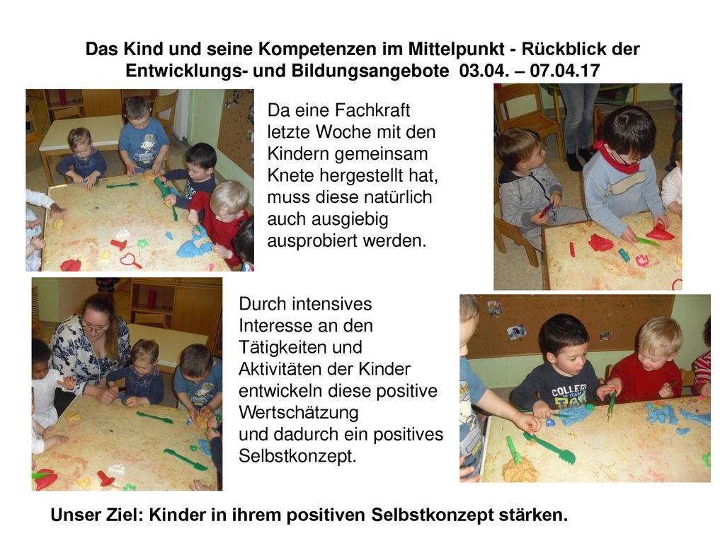 Das Kind und seine Kompetenzen im Mittelpunkt - Rückblick der Entwicklungs- und Bildungsangebote –