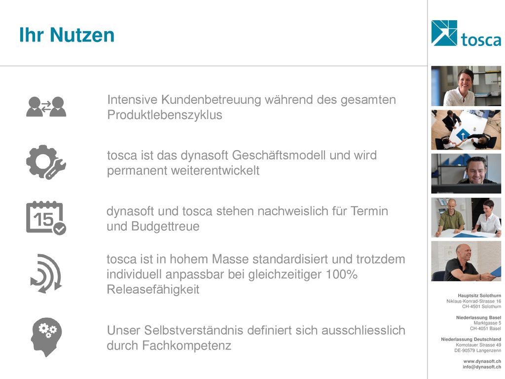 Ihr Nutzen Intensive Kundenbetreuung während des gesamten Produktlebenszyklus.