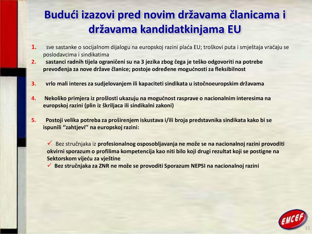 Budući izazovi pred novim državama članicama i državama kandidatkinjama EU
