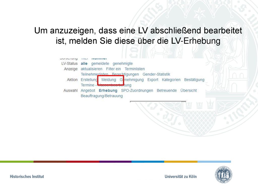 Um anzuzeigen, dass eine LV abschließend bearbeitet ist, melden Sie diese über die LV-Erhebung