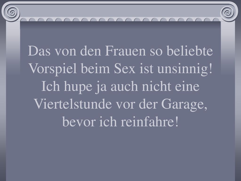Das von den Frauen so beliebte Vorspiel beim Sex ist unsinnig