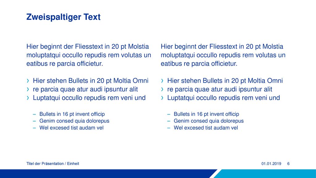 Zweispaltiger Text Hier beginnt der Fliesstext in 20 pt Molstia moluptatqui occullo repudis rem volutas un eatibus re parcia officietur.