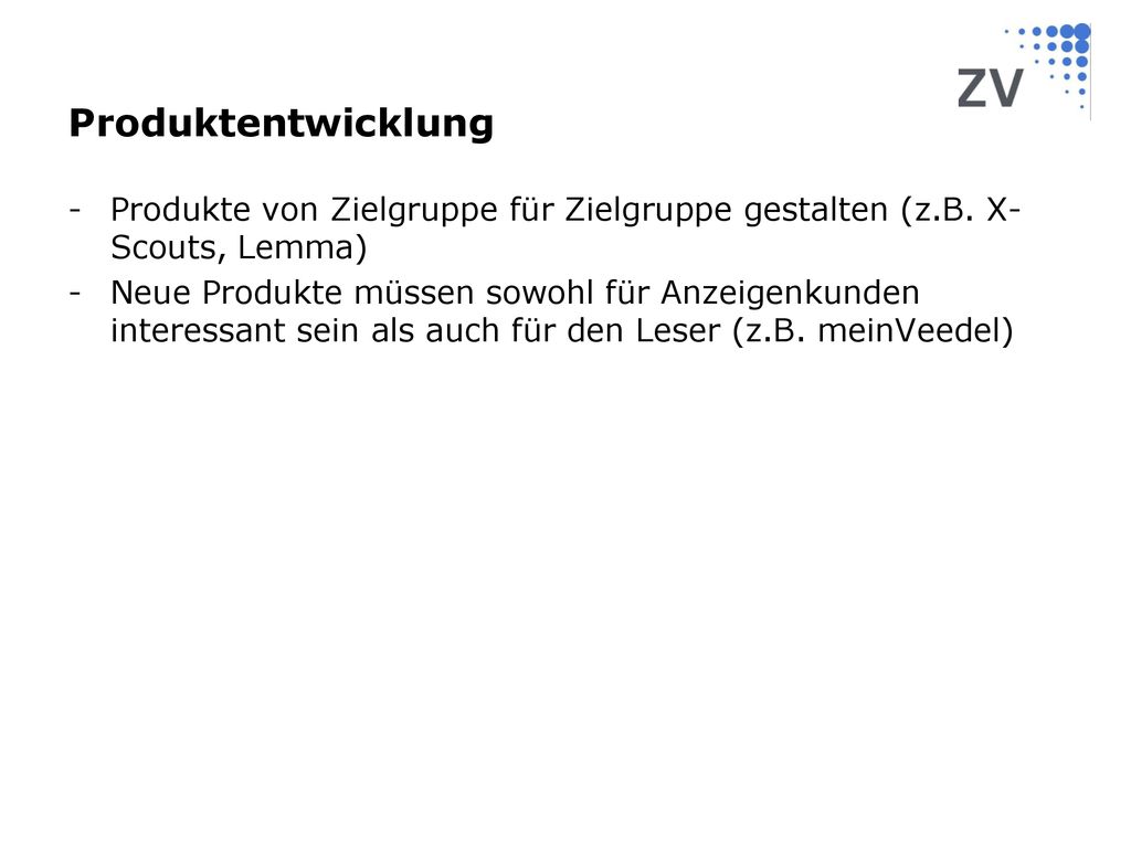 Produktentwicklung Produkte von Zielgruppe für Zielgruppe gestalten (z.B. X- Scouts, Lemma)