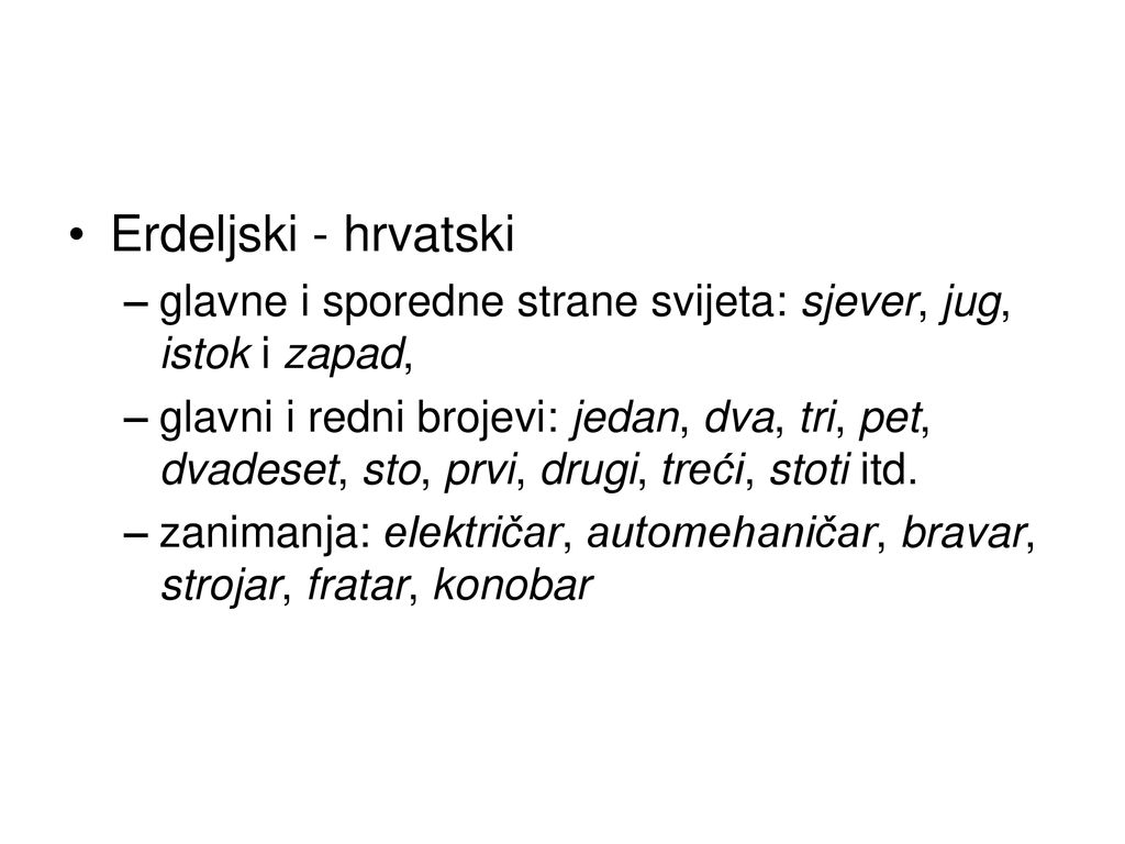 Erdeljski - hrvatski glavne i sporedne strane svijeta: sjever, jug, istok i zapad,
