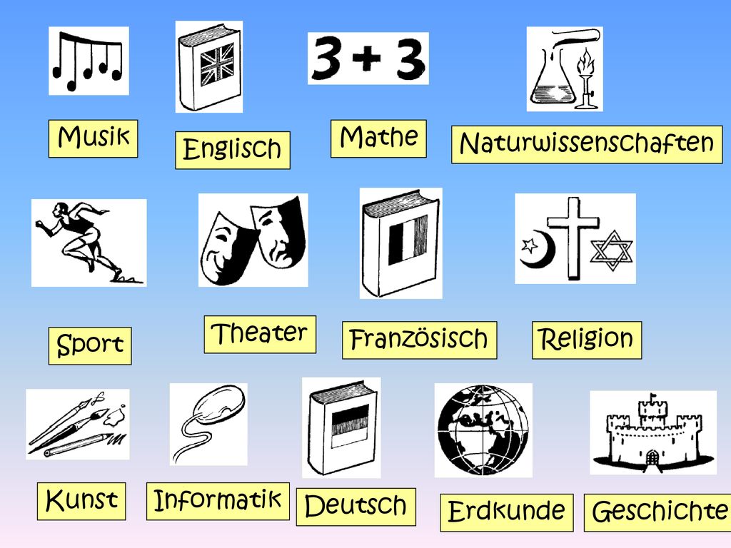 Musik Mathe. Naturwissenschaften. Englisch. Theater. Französisch. Religion. Sport. Kunst. Informatik.