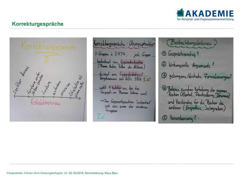 Korrekturgespräche Fotoprotokoll „Führen ohne Weisungsbefugnis ; Seminarleitung: Klaus Baur.