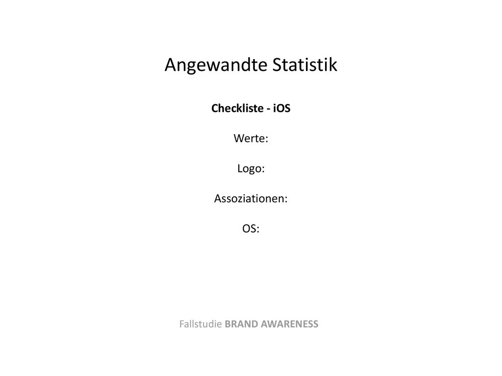 Angewandte Statistik Checkliste - iOS Werte: Logo: Assoziationen: OS: