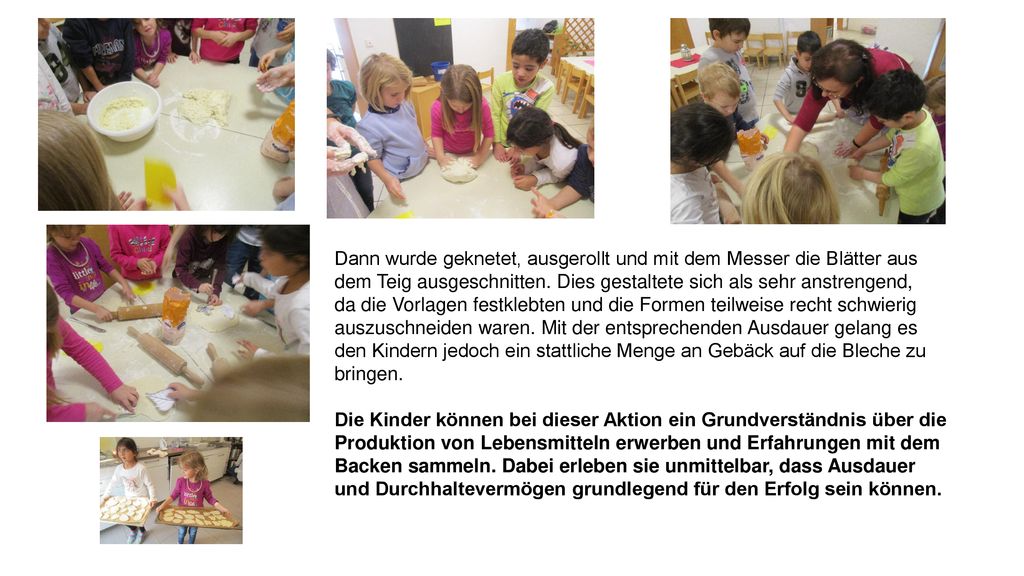 Dann wurde geknetet, ausgerollt und mit dem Messer die Blätter aus