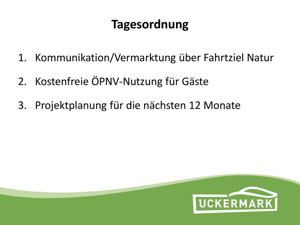 Tagesordnung Kommunikation/Vermarktung über Fahrtziel Natur