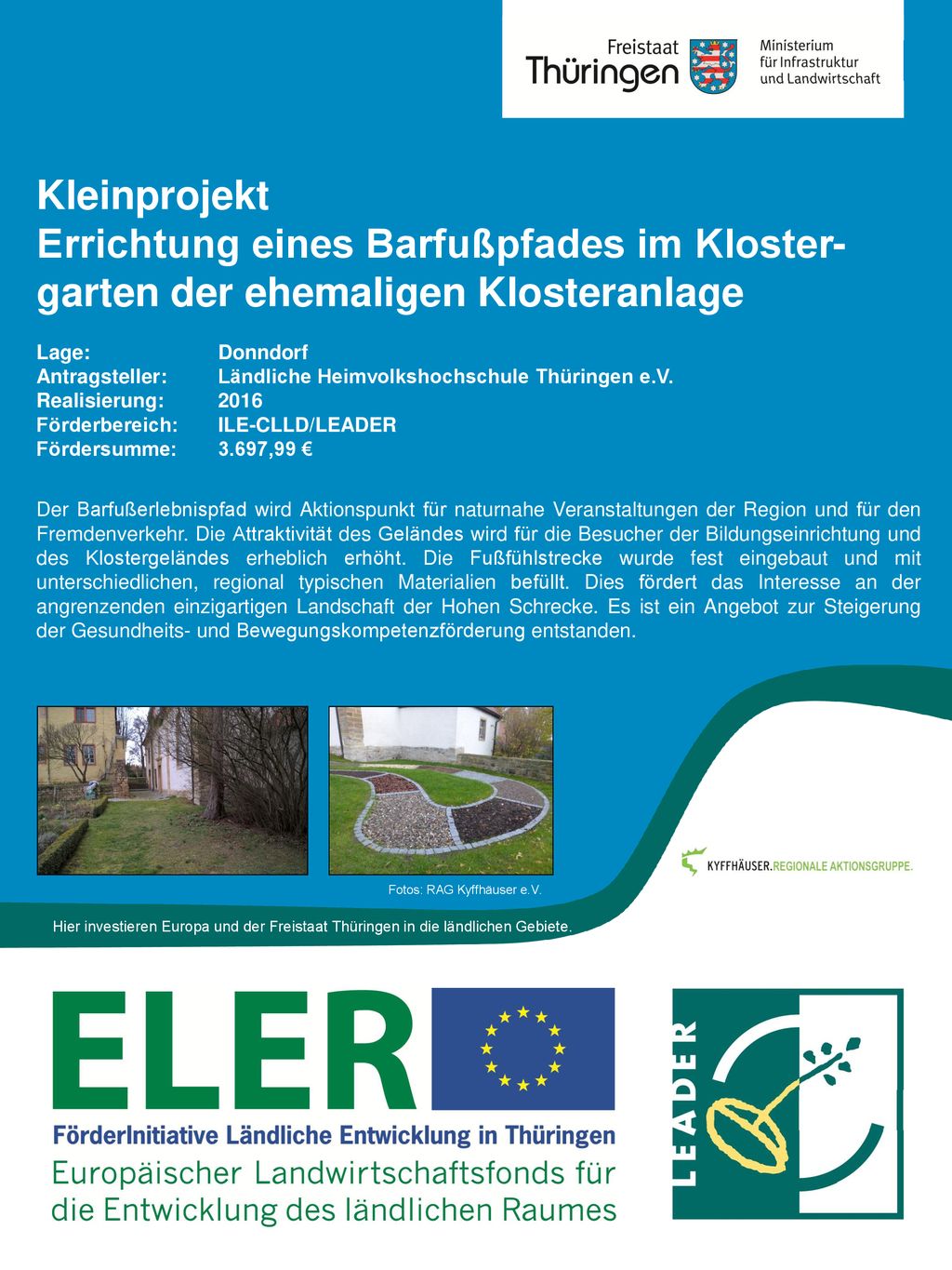 Kleinprojekt Errichtung eines Barfußpfades im Kloster- garten der ehemaligen Klosteranlage. Lage: Donndorf.