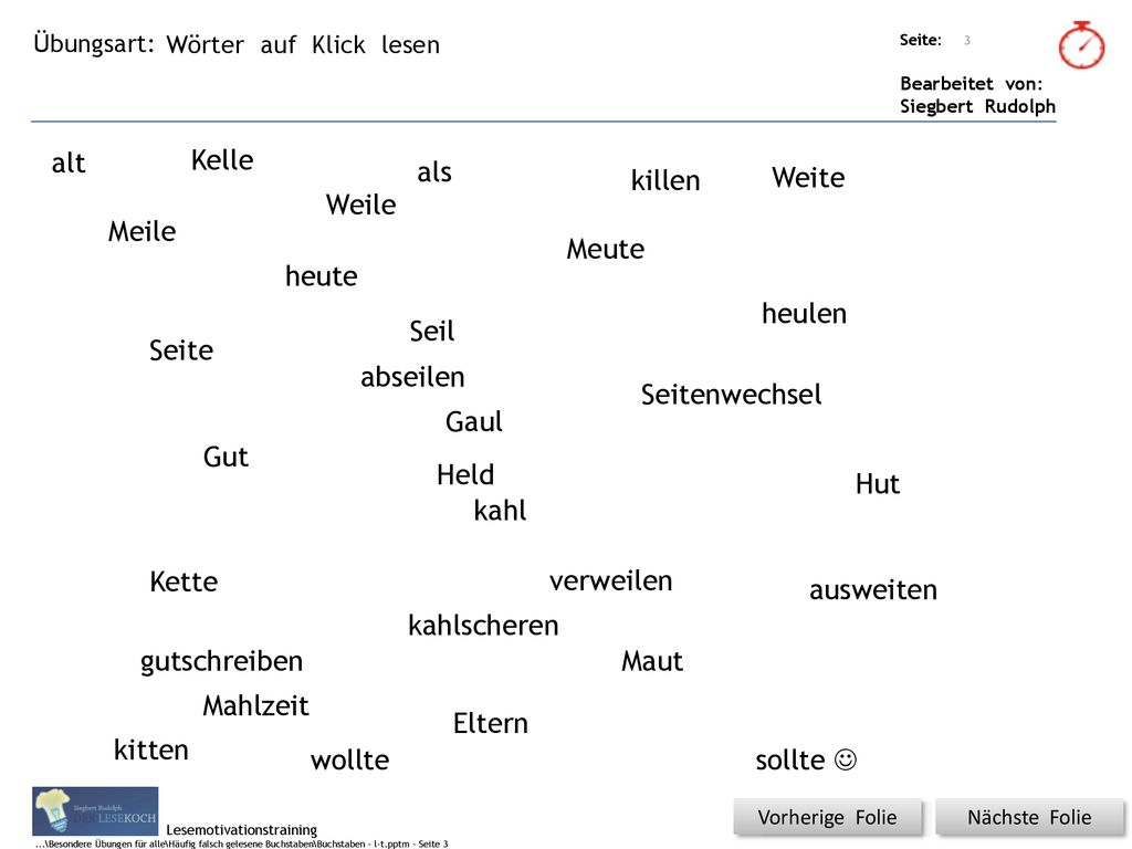 alt Kelle als killen Weite Weile Meile Meute heute heulen Seil Seite