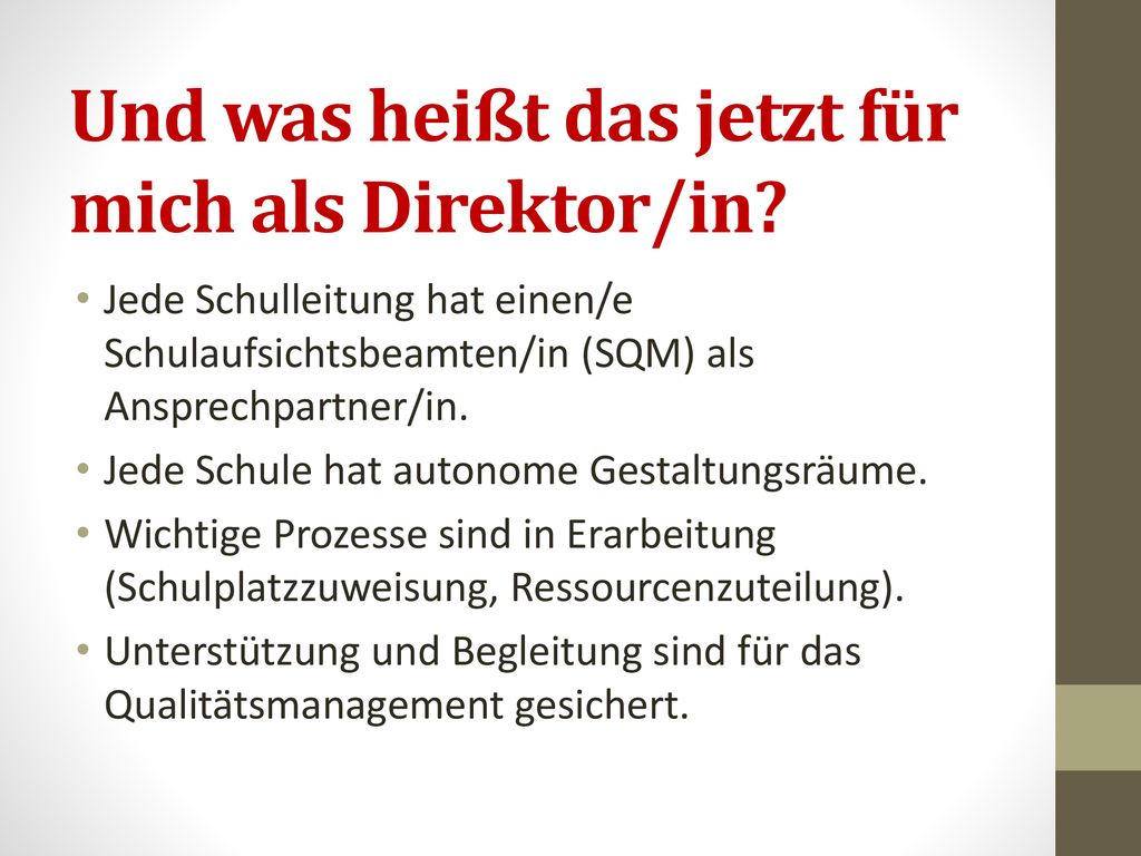 Und was heißt das jetzt für mich als Direktor/in