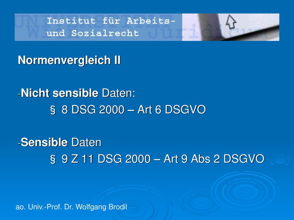 Normenvergleich II Nicht sensible Daten: § 8 DSG 2000 – Art 6 DSGVO