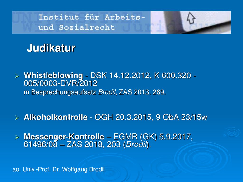 Judikatur Whistleblowing - DSK , K /0003-DVR/2012. m Besprechungsaufsatz Brodil, ZAS 2013, 269.