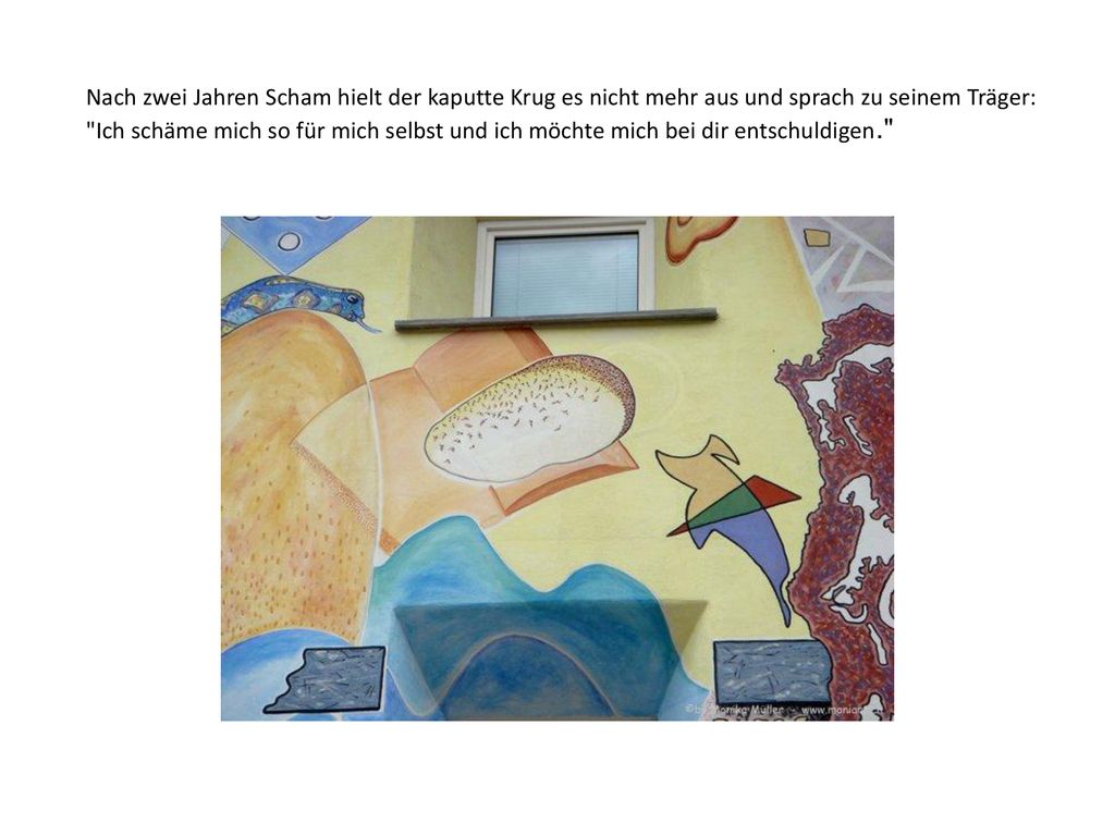 Nach zwei Jahren Scham hielt der kaputte Krug es nicht mehr aus und sprach zu seinem Träger: