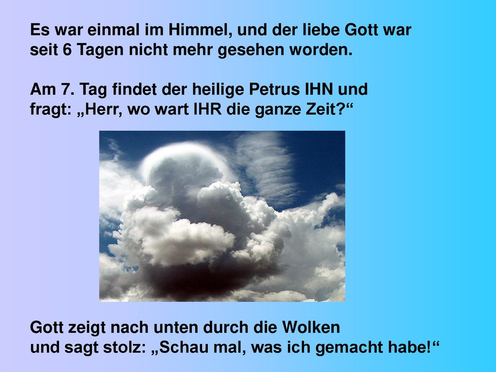 Es war einmal im Himmel, und der liebe Gott war