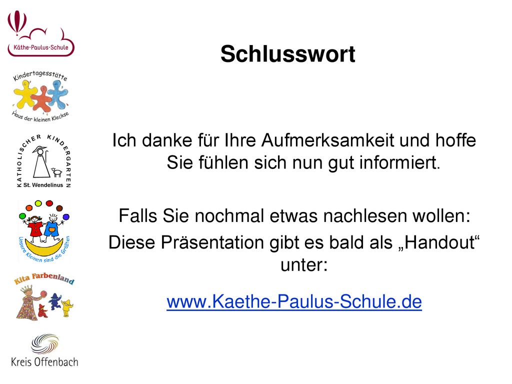 Schlusswort Ich danke für Ihre Aufmerksamkeit und hoffe Sie fühlen sich nun gut informiert. Falls Sie nochmal etwas nachlesen wollen: