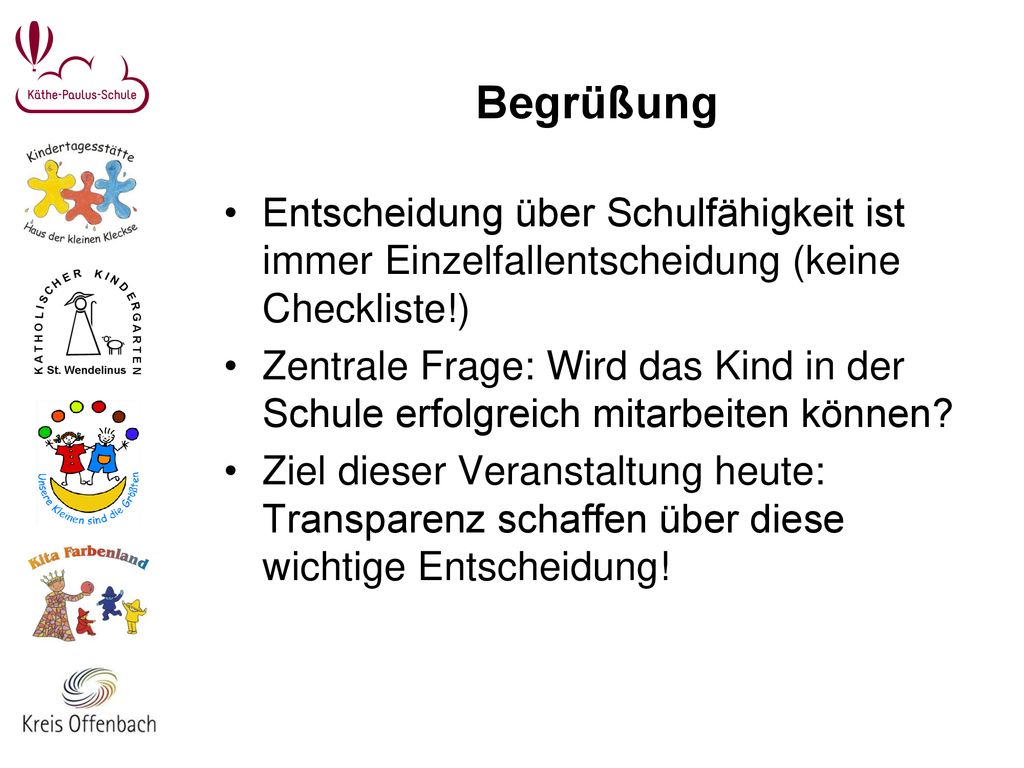 Begrüßung Entscheidung über Schulfähigkeit ist immer Einzelfallentscheidung (keine Checkliste!)