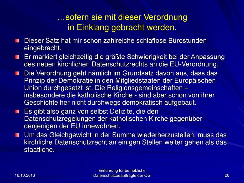 …sofern sie mit dieser Verordnung in Einklang gebracht werden.