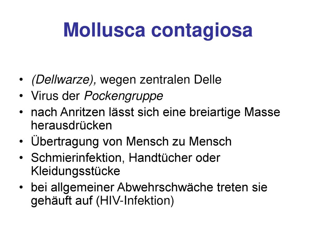 Mollusca contagiosa (Dellwarze), wegen zentralen Delle